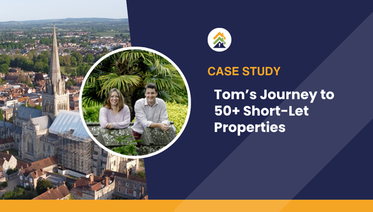 Tom’s Journey to 50+ Short-Let Properties