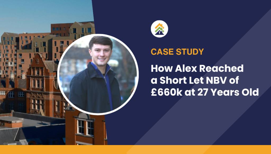 How Alex Reached a Short Let NBV of £660k at 27 Years Old