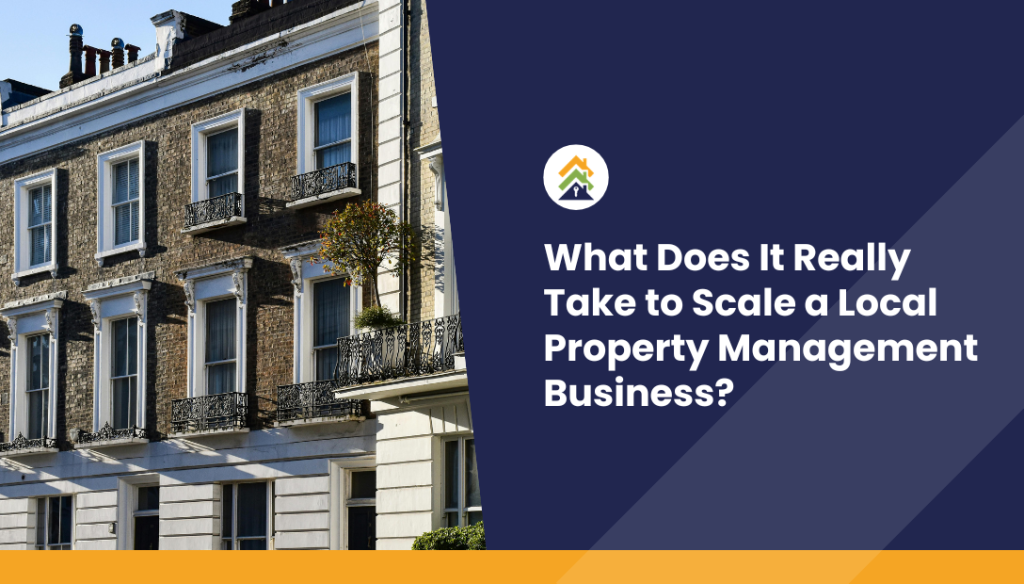 Scale local property business